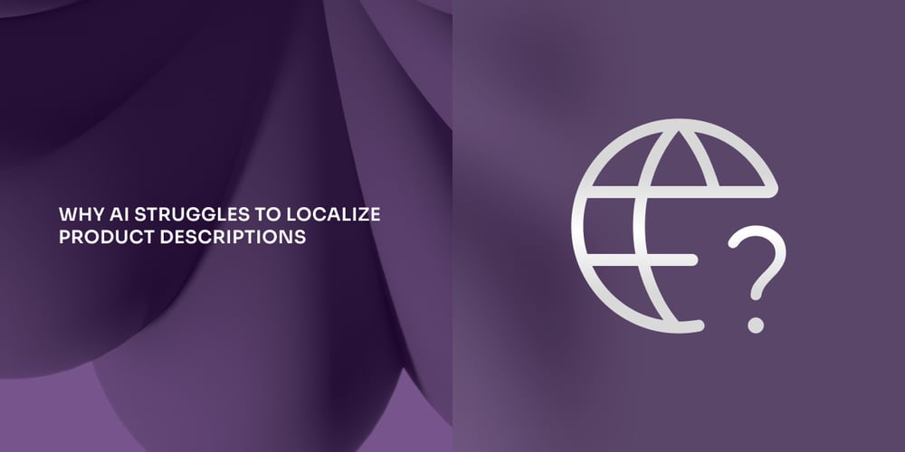 Featured image for the WriteText.ai blog titled “Why AI struggles to localize product descriptions”