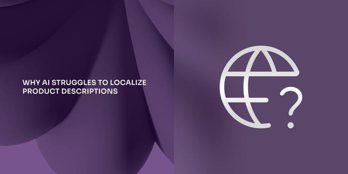 Featured image for the WriteText.ai blog titled “Why AI struggles to localize product descriptions”