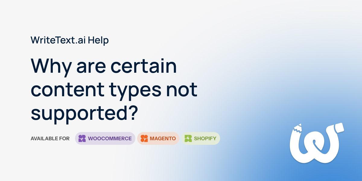 Why Are Certain Content Types Not Supported? | WriteText.ai Help
