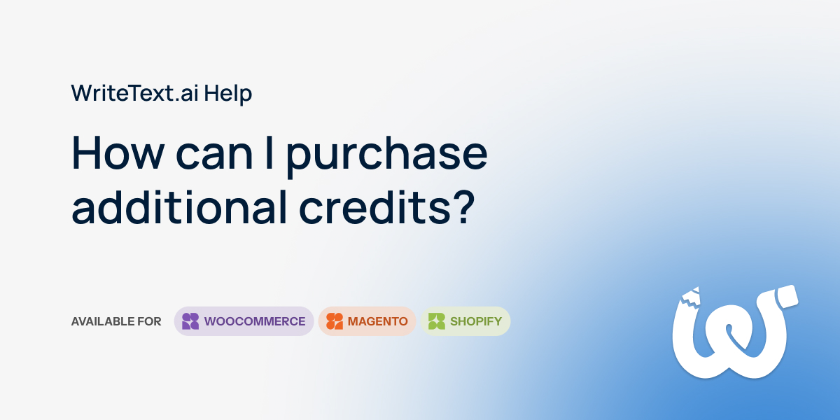 How Can I Purchase Additional Credits? | WriteText.ai Help