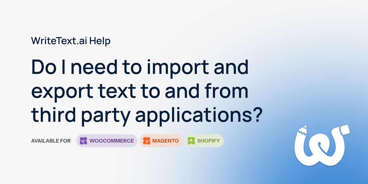 Import Parties Do I Need to Import/Export to Third Party Apps? | WriteText.ai Help