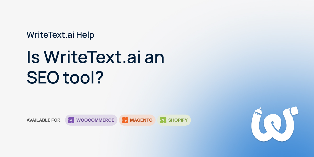 Is WriteText.ai an SEO Tool? | WriteText.ai Help