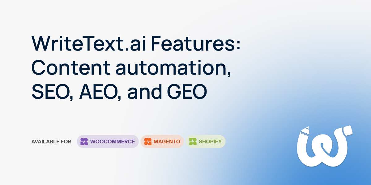 WriteText.ai Features: Content Automation, SEO, AEO, and GEO