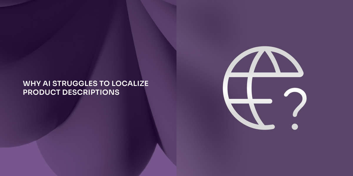 Featured image for the WriteText.ai blog titled “Why AI struggles to localize product descriptions”